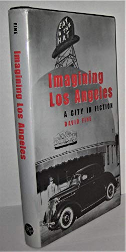 Imagining Los Angeles: A City in Fiction / David M. Fine