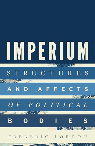 Imperium: Structures and Affects of Political Bodies / Lordon, Frederic