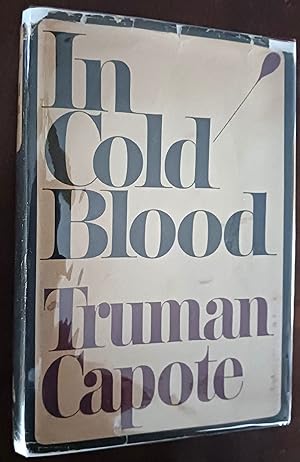 In Cold Blood: A True Account of a Multiple Murder and its Consequences / by Truman Capote