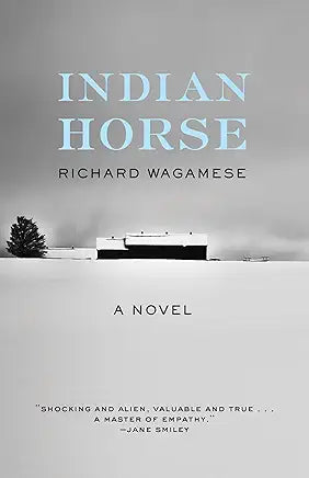 Indian Horse: A Novel / by Richard Wagamese