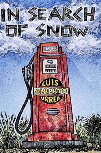 In Search of Snow (Camino del Sol) (Signed) / Luis Alberto Urrea