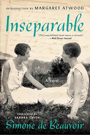 Inseparable: A Feminist Tragedy / by Simone de Beauvoir, Sandra Smith , et al.