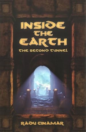 Inside the Earth : The Second Tunnel / Cinamar, Radu