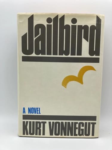 Jailbird: A Novel / by Kurt Vonnegut