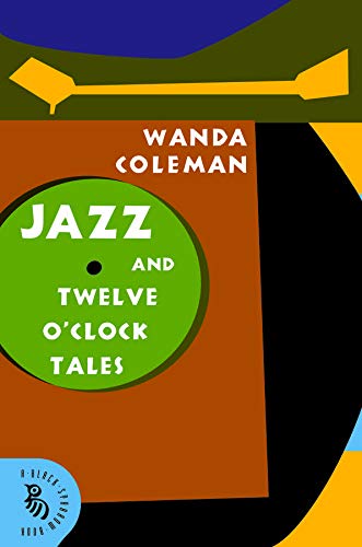 Jazz and Twelve O'Clock Tales: New Stories / Wanda Coleman