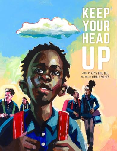 Keep Your Head Up / Aliya King Neil / Charly Palmer