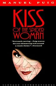 Kiss of the Spider Woman / Manuel Puig; translated by Thomas Colchie