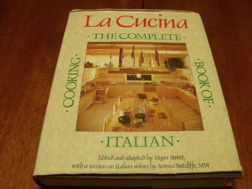 La Cucina: The Complete Book of Italian Cooking and La Cuisine: The Complete Book of French Cooking; Two Volumes In Slipcase / Letoile Valerie Anne, Maine Monique, Peter Madeleine; &; Street, Myra