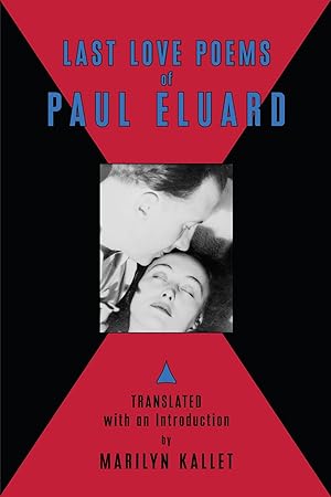 Last Love Poems of Paul Eluard (English and French Edition) / Paul Eluard