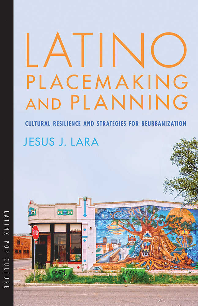 Latino Placemaking and Planning / by Jesus J. Lara