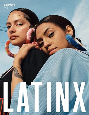 Latinx: Aperture 245 (Aperture Magazine)