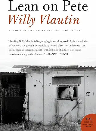 Lean on Pete: A Novel / Willy Vlautin