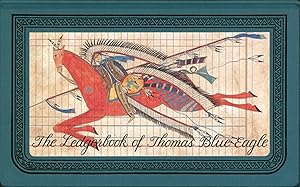 The Ledgerbook of Thomas Blue Eagle / Matthaei, Gay; Grutman, Jewel