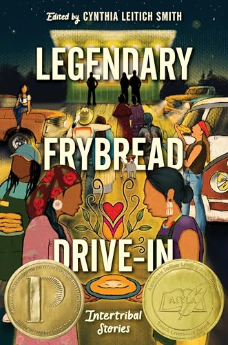 Legendary Frybread Drive-In: Intertribal Stories (NEW) / Smith, Cynthia Leitich
