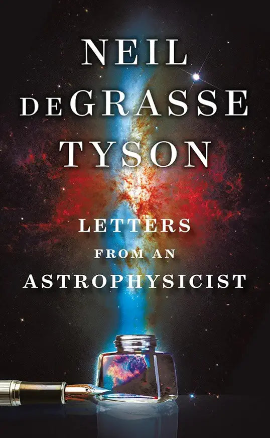 Letters from an Astrophysicist / by Neil deGrasse Tyson