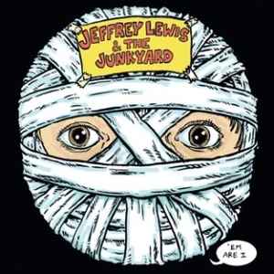 'Em Are I / Jeffrey Lewis & The Junkyard (Vinyl / LP)