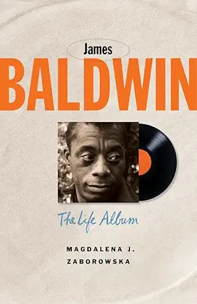 James Baldwin: The Life Album / by Magdalena Zaborowska