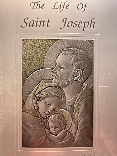 The Life of Saint Joseph as manifested by Our Lord, Jesus Christ to Maraia Cecilia Baij, O.S.B. / Baij, Maria Cecilia
