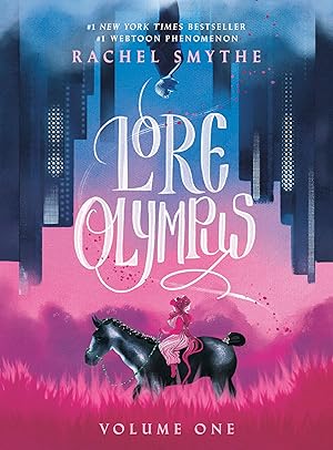 Lore Olympus: Volume One / Rachel Smythe