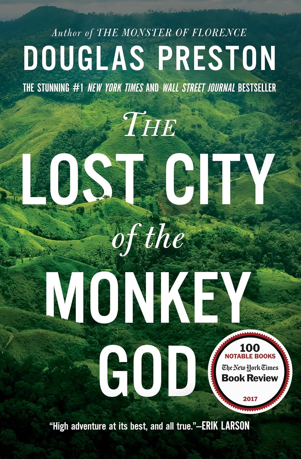 The Lost City of the Monkey God: A True Story / Douglas Preston