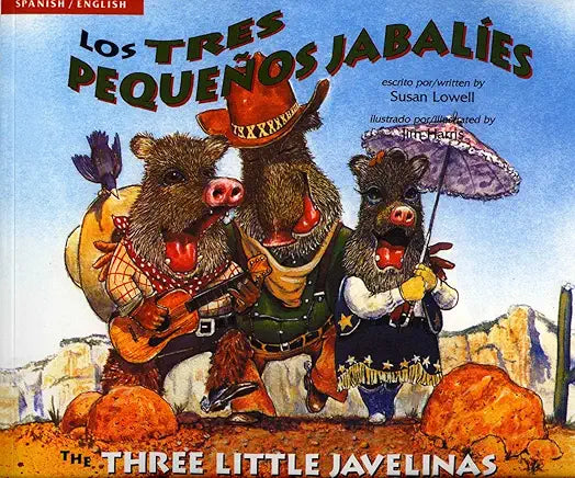 Three Little Javelinas/Los Tres Pequenos Jabalies / by Susan Lowell (español)