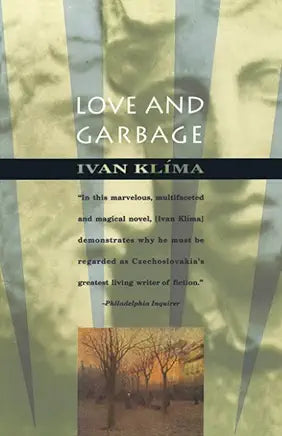 Love and Garbage / by Ivan Klima and Ewald Osers