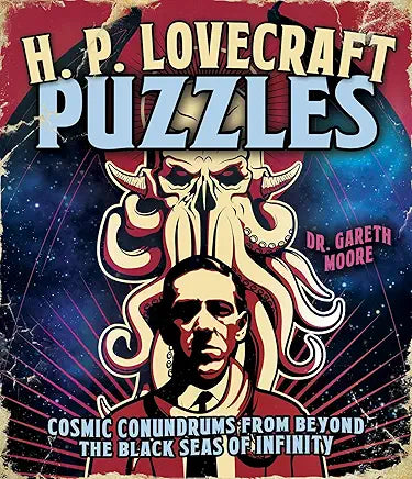 H. P. Lovecraft Puzzles: Cosmic Conundrums from Beyond the Black Seas of Infinity