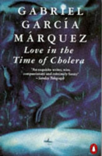 Love in the Time of Cholera / Gabriel Garcia Marquez