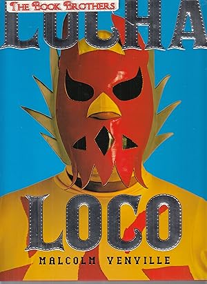 Lucha Loco / Malcolm Venville