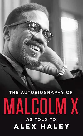 The Autobiography of Malcolm X: As Told to Alex Haley by Malcolm X, Alex Haley