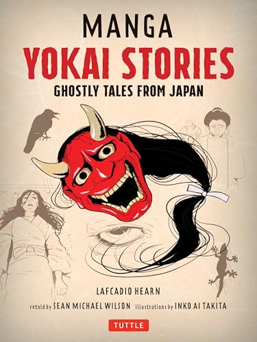 Manga Yokai Stories: Ghostly Tales from Japan (Seven Manga Ghost Stories) / Lafcadio Hearn
