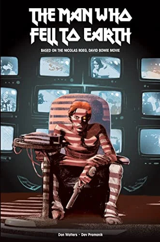 The Man Who Fell to Earth (Based on the Nicolas Roeg, David Bowie Movie) / by Dan Watters; Dev Pramanik