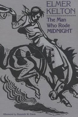 The Man Who Rode Midnight / by Elmer Kelton