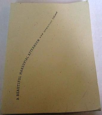 A Beautiful Marsupial Afternoon: New (Soma)tics / CAConrad