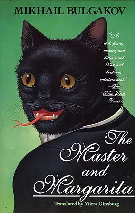 The Master and Margarita: A Novel / by Mikhail Bulgakov