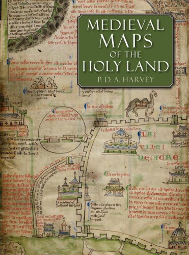 Medieval Maps of the Holy Land / P. D. A. Harvey