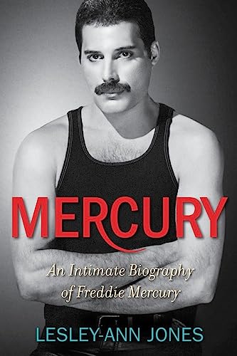Mercury: An Intimate Biography of Freddie Mercury Jones, Lesley-Ann