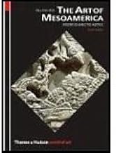 The Art of Mesoamerica: From Olmec to Aztec Fourth Edition / by Mary Ellen Miller