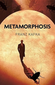 Metamorphosis / by Franz Kafka