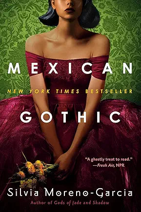 Mexican Gothic / by Silvia Moreno-Garcia