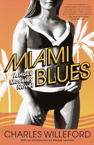 Miami Blues: A Hoke Moseley Novel