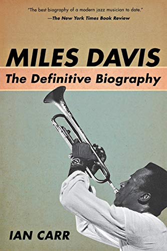 Miles Davis: The Definitive Biography / Ian Carr