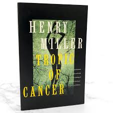 Tropic of Cancer / by Henry Miller