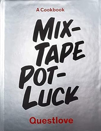 Mix-Tape Pot-Luck / Questlove