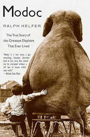 Modoc: The True Story of the Greatest Elephant That Ever Lived / Helfer, Ralph