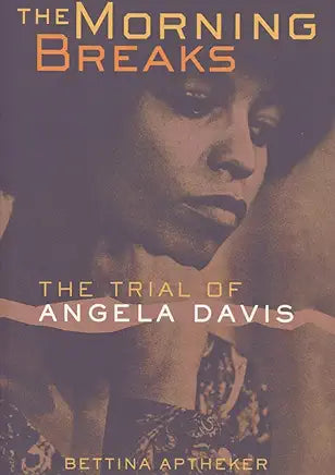The Morning Breaks: The Trial of Angela Davis /