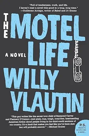 The Motel Life: A Novel / by Willy Vlautin