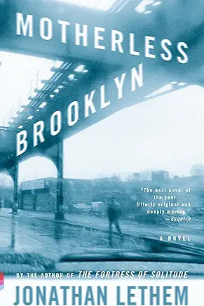 Motherless Brooklyn / Jonathan Lethem