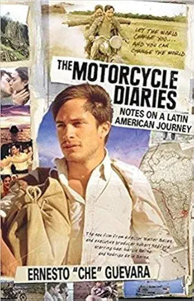 The Motorcycle Diaries: Notes on a Latin American Journey / Ernesto Che Guevara