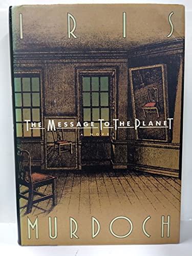 The Message to the Planet: A Novel / Iris Murdoch
